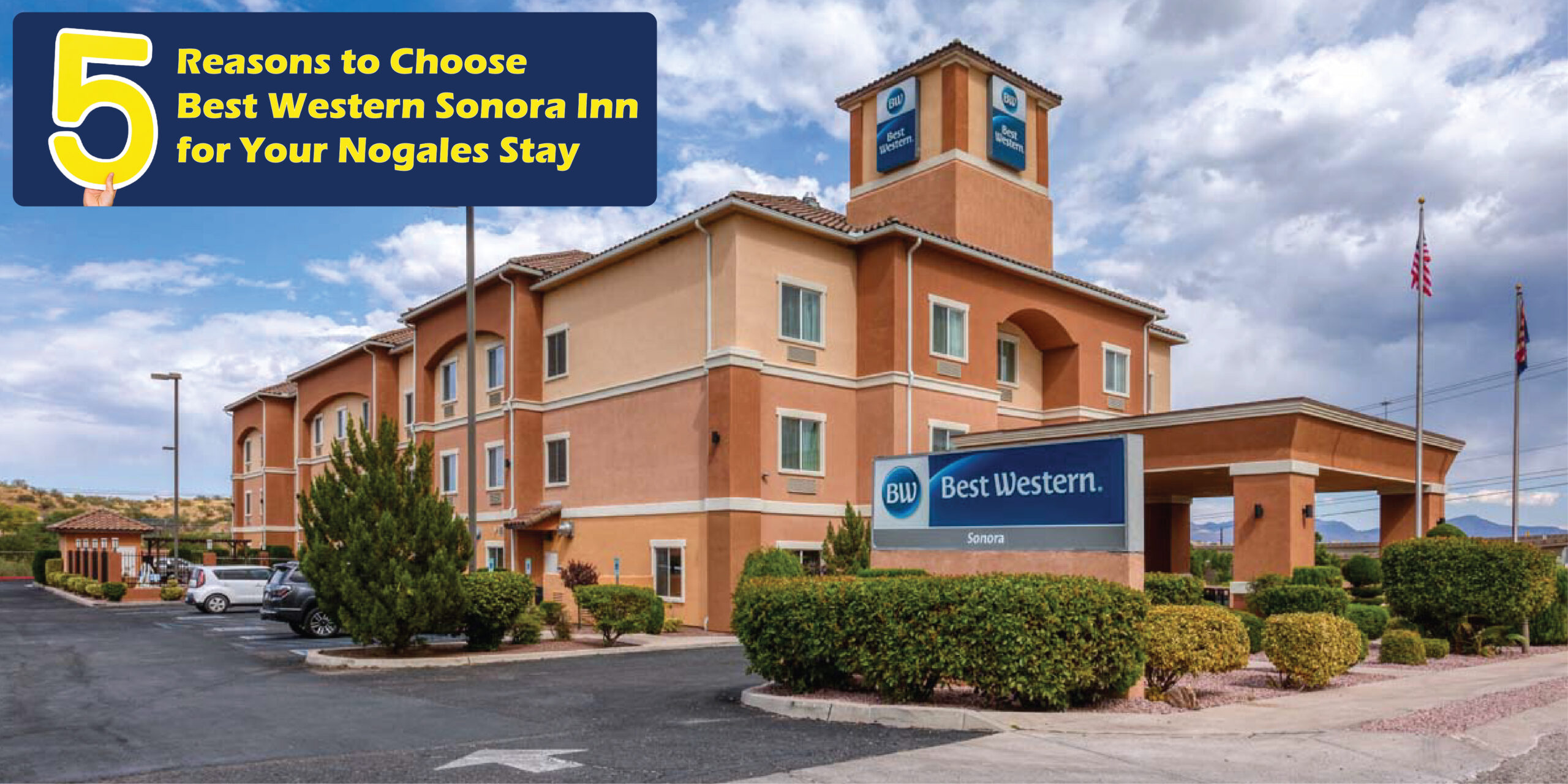 5 Reasons to Choose Best Western Sonora Inn for Your Nogales Stay